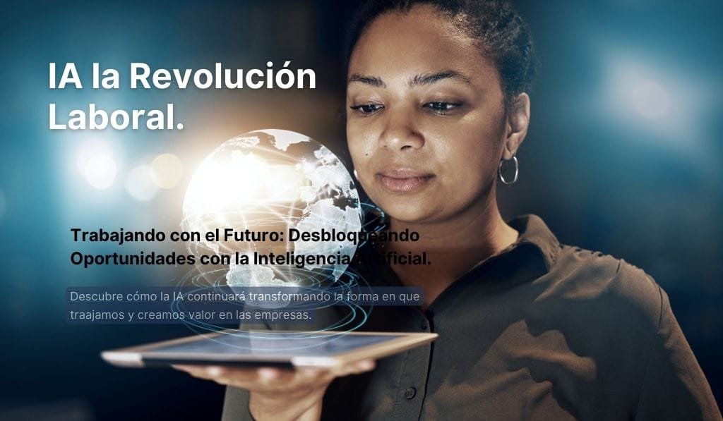 Inteligencia Artificial desbloquea la potencia de tu fuerza laboral