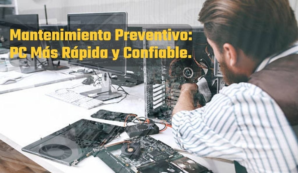 5 Razones por las que el Mantenimiento Preventivo es la Clave para una PC Más Rápida y Confiable 1 El Mantenimiento Preventivo es la Clave para una PC Más Rápida y Confiable